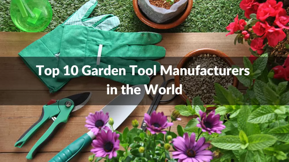  Garden Tool Manufacturers